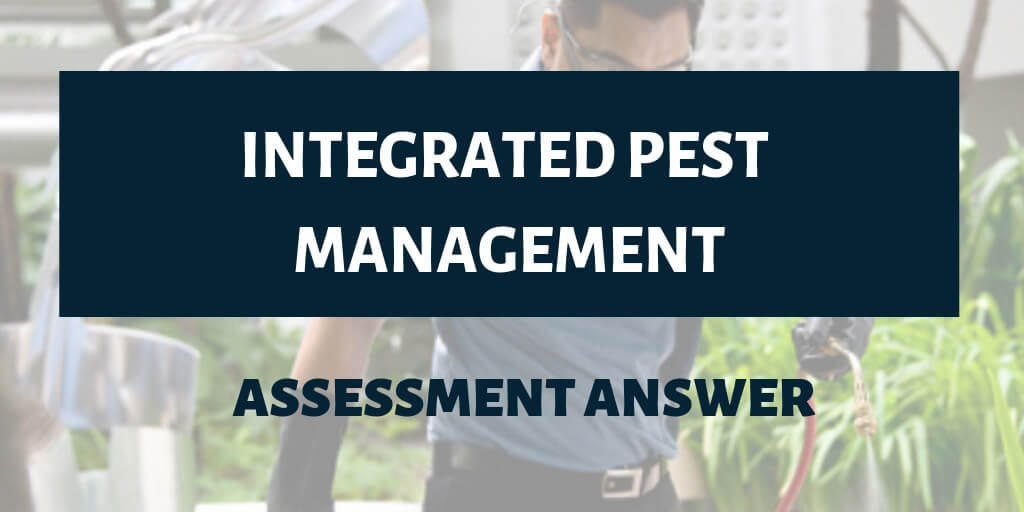 Write a Flawless Integrated Pest Management Assessment Answer In a Jiffy!