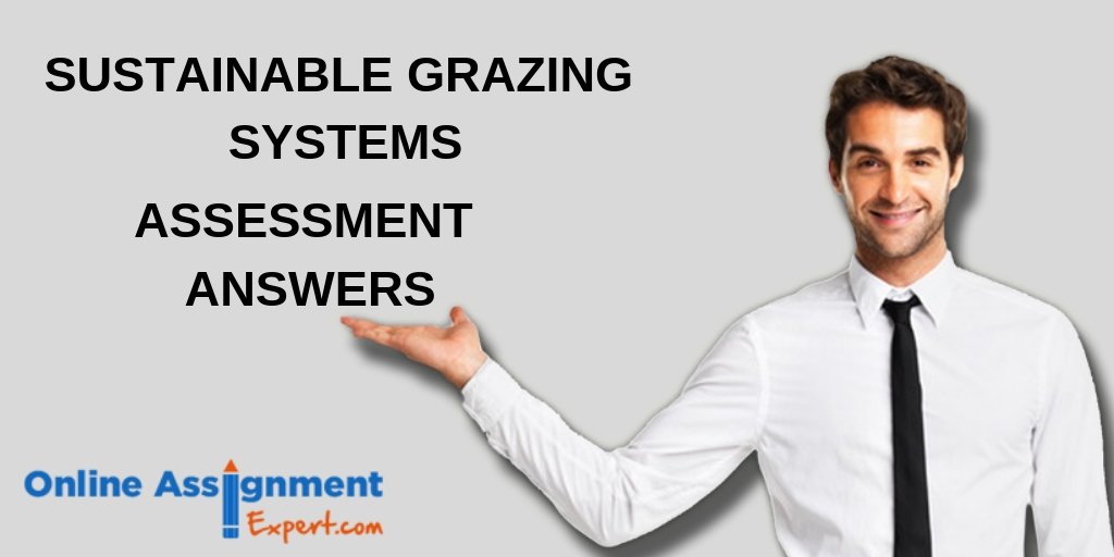 Write Flawless Sustainable Grazing Systems Assessment Answers!
