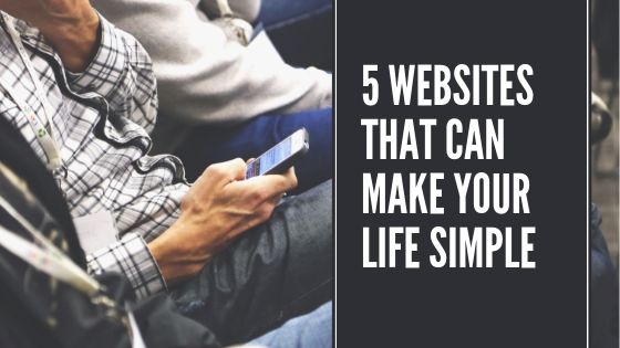 5 websites that can make your life simple