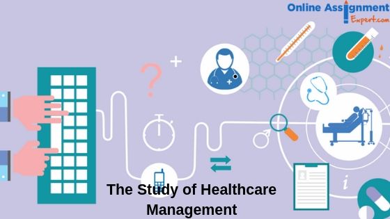 The Study of Healthcare Management
