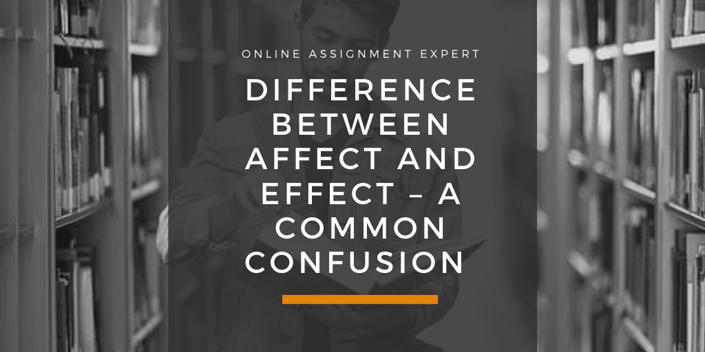 Difference Between Affect and Effect – A Common Confusion