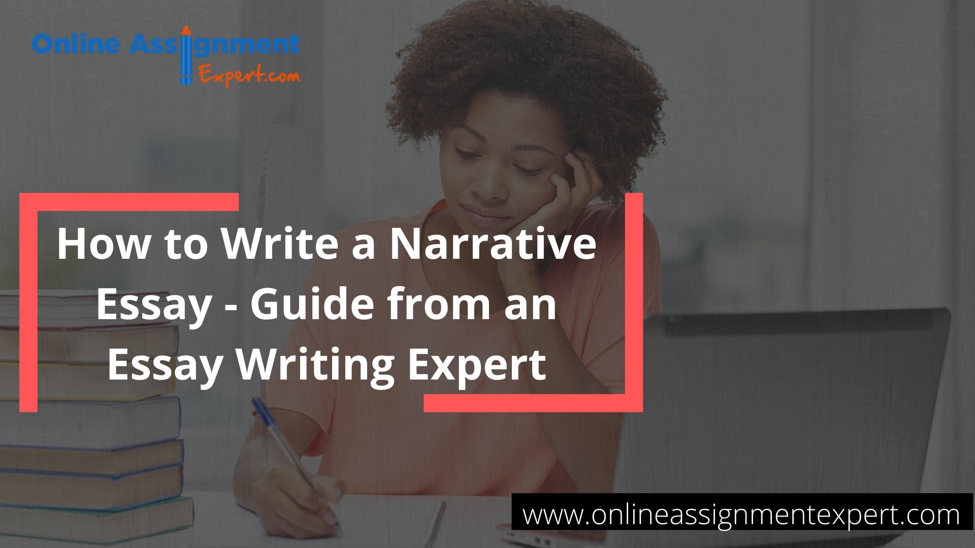 How to Write a Narrative Essay - Guide from an Essay Writing Expert