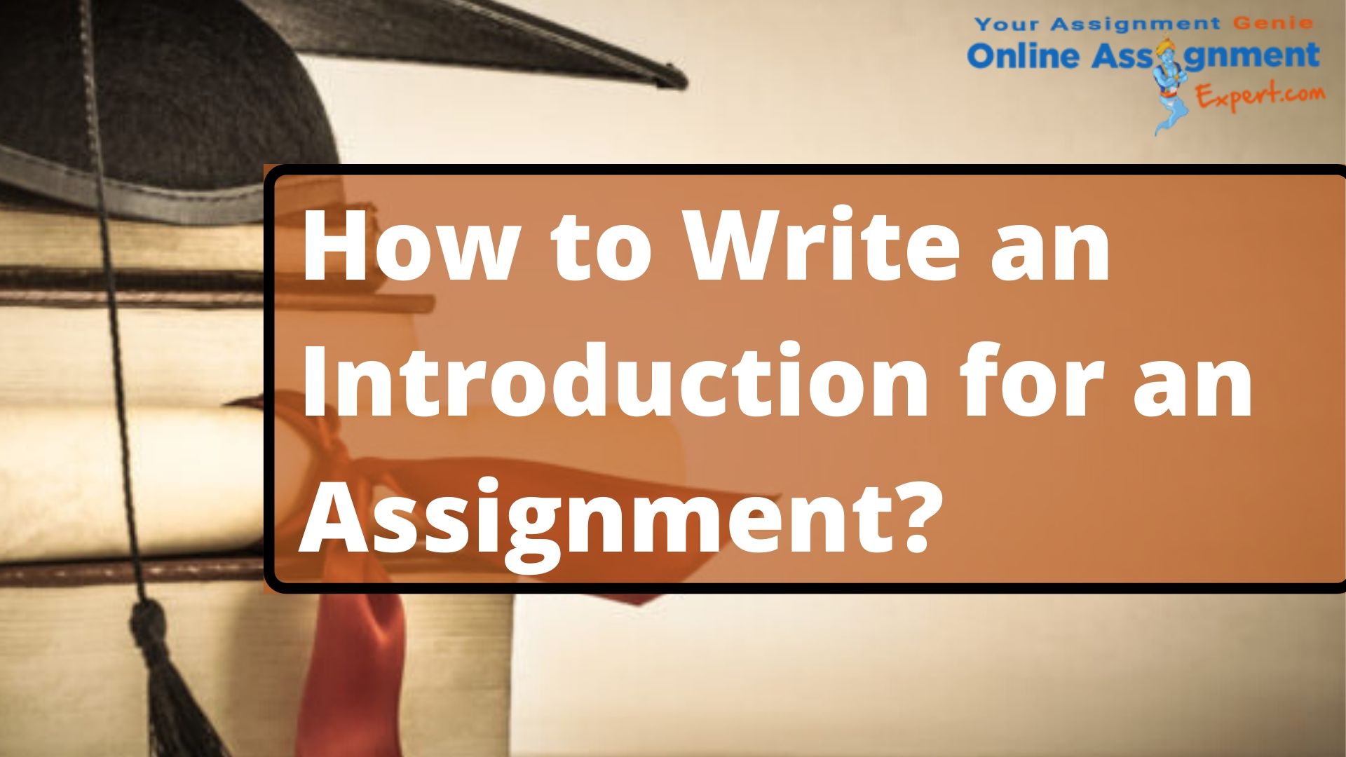 How to Write an Introduction for an Assignment?