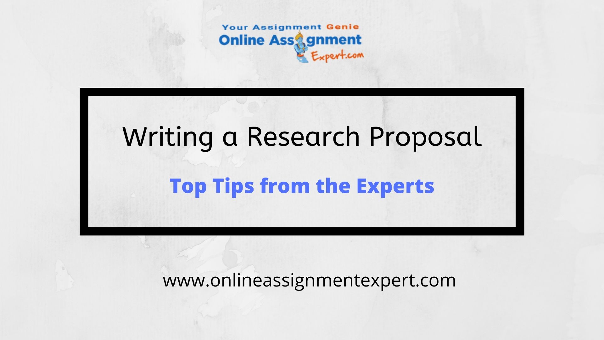 Writing a Research Proposal - Top Tips from the Experts