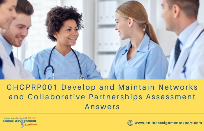 CHCPRP001 Develop and Maintain Networks and Collaborative Partnerships Assessment Answers