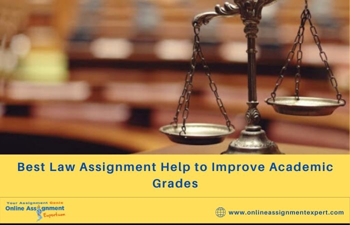 Best Law Assignment Help to Improve Academic Grades