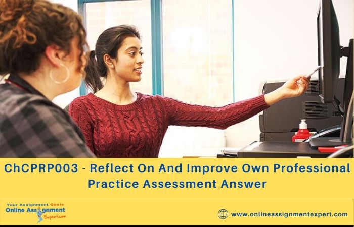 ChCPRP003 - Reflect On And Improve Own Professional Practice Assessment Answer