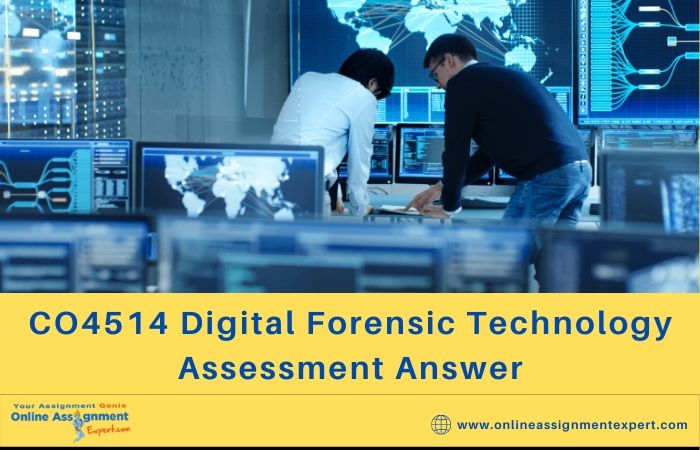 CO4514 Digital Forensic Technology Assessment Answer