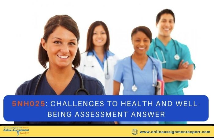 5NH025: CHALLENGES TO HEALTH AND WELL-BEING ASSESSMENT ANSWER