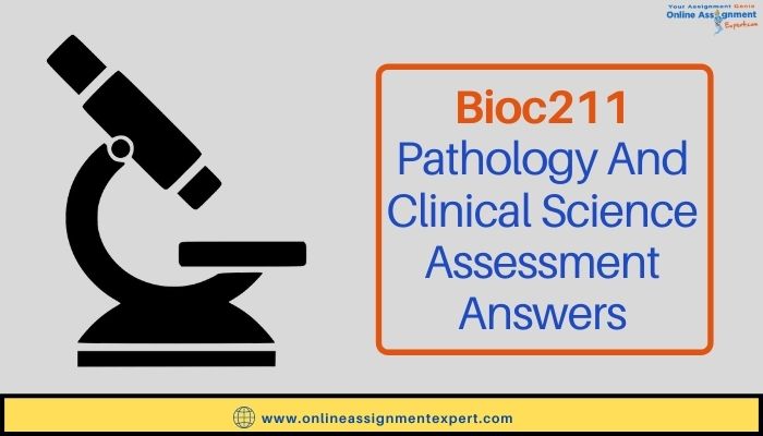 Bioc211 Pathology And Clinical Science Assessment Answers