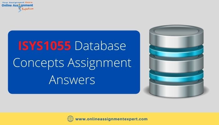 ISYS1055 Database Concepts Assignment Answers