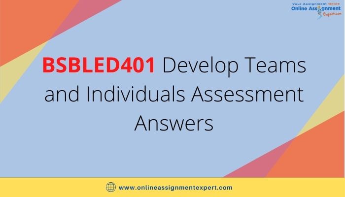 BSBLED401 Develop Teams and Individuals Assessment Answers