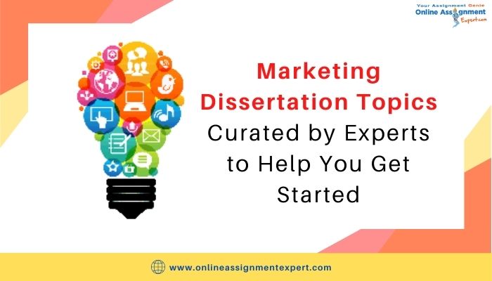 Marketing Dissertation Topics Curated by Experts to Help You Get Started