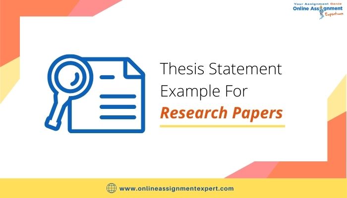 Thesis Statement Example For Research Papers – Here’s How You Can Ace It!