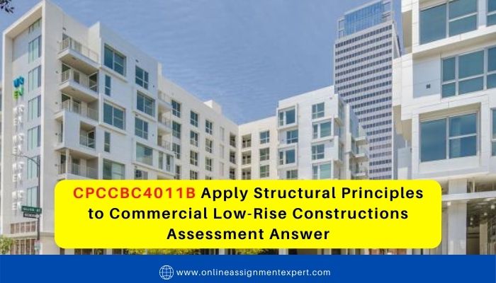 CPCCBC4011B Apply Structural Principles to Commercial Low-Rise Constructions Assessment Answer