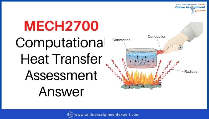 MECH2700 Computational Heat Transfer Assessment Answer