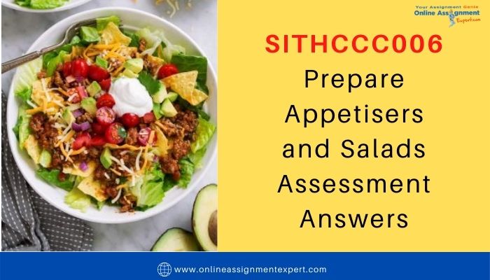 SITHCCC006 Prepare Appetisers and Salads Assessment Answers