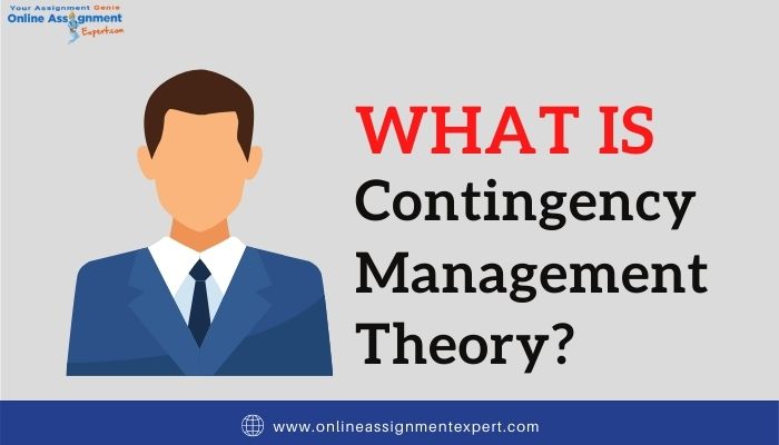 What is Contingency Management Theory?
