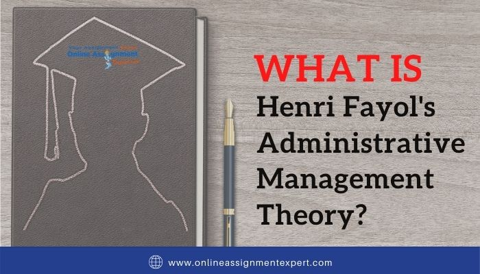 What is Henri Fayol's Administrative Management Theory?