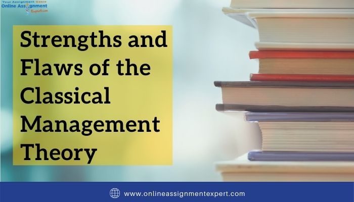 Strengths and Flaws of the Classical Management Theory