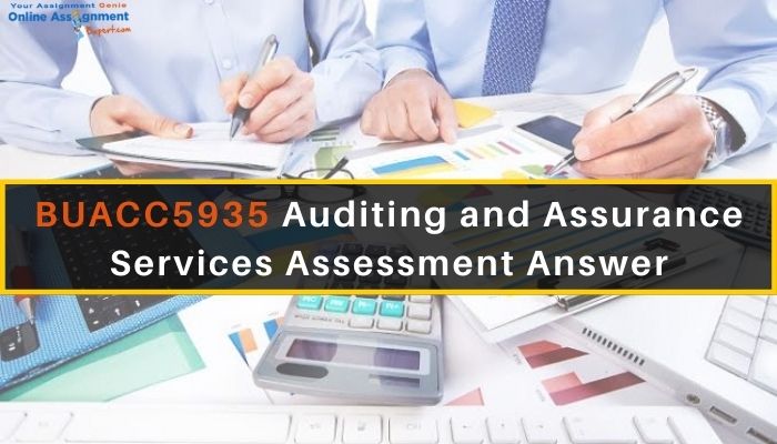 BUACC5935 Auditing and Assurance Services Assessment Answer