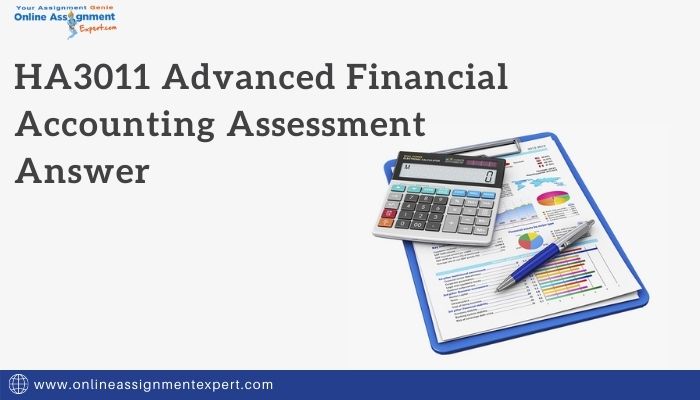 HA3011 Advanced Financial Accounting Assessment Answer