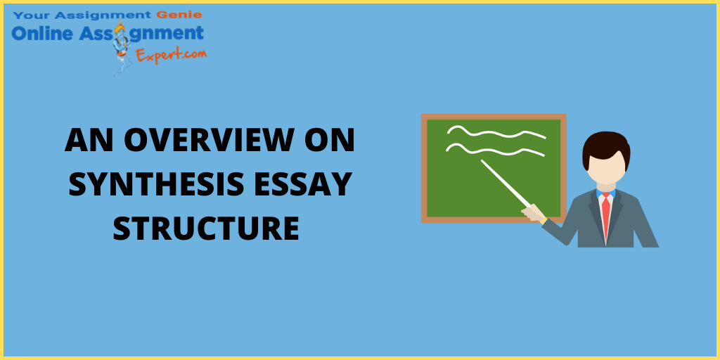 An Overview on Synthesis Essay Structure