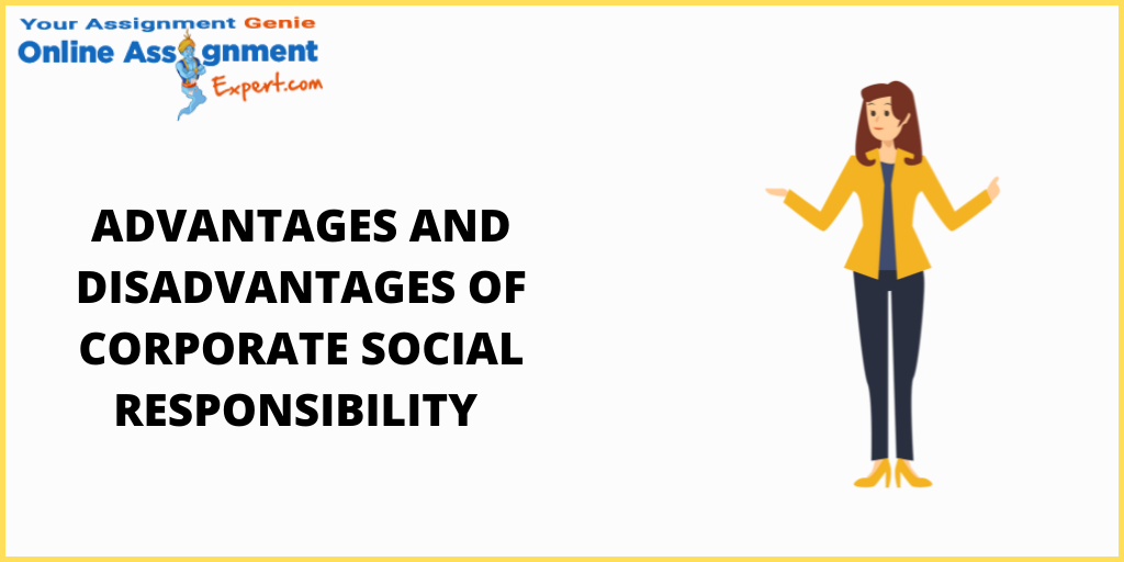 Advantages and Disadvantages of Corporate Social Responsibility