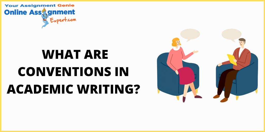 What are Conventions in Academic Writing?