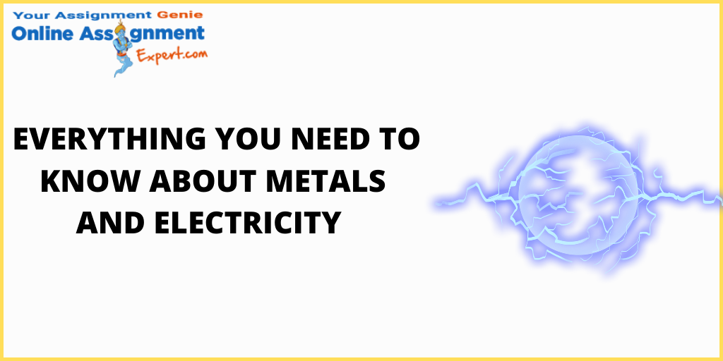 Everything You Need to Know About Metals and Electricity