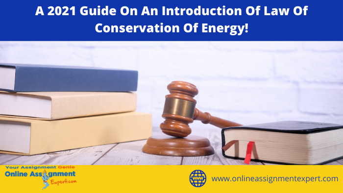 An Introduction of Law Of Conservation Of Energy