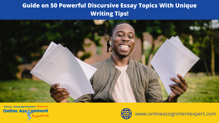 50 Powerful Discursive Essay Topics With Unique Writing Tips