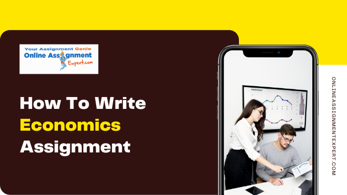 How To Write Economics Assignment