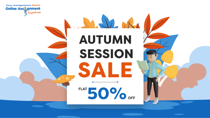 Autumn Session Sale Is Live! Flat 50% Off on Assignments