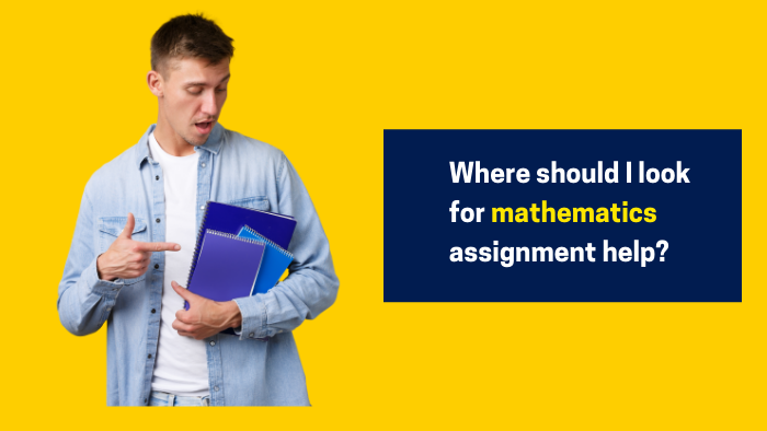 Where should I look for Mathematics Assignment Help