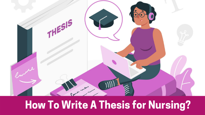 How To Write a Thesis for Nursing