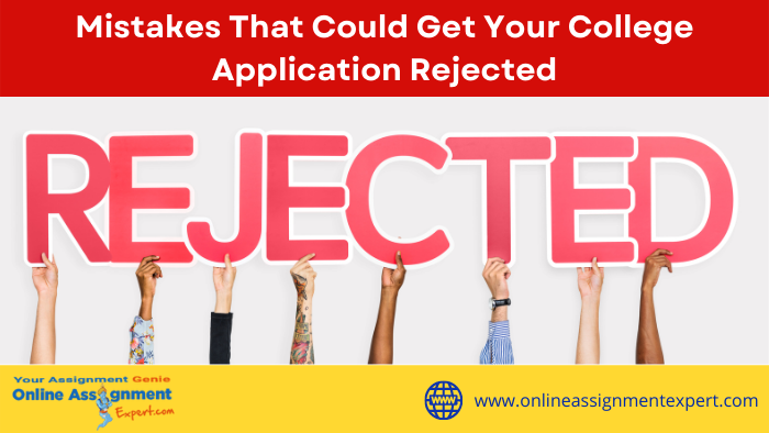 Mistakes That Could Get Your College Application Rejected