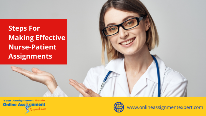 Steps For Making Effective Nurse-Patient Assignments