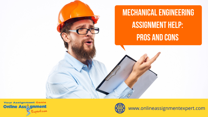 Mechanical Engineering Assignment Help, Pros and Cons