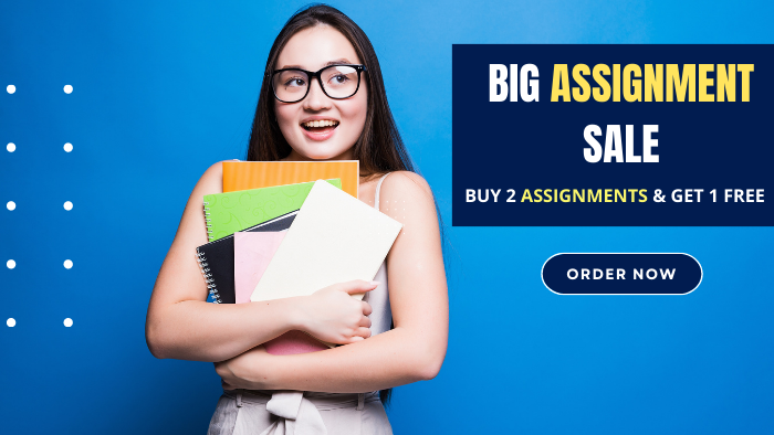 Time For You To Avail the Big Assignment Sale Before It’s Too Late!