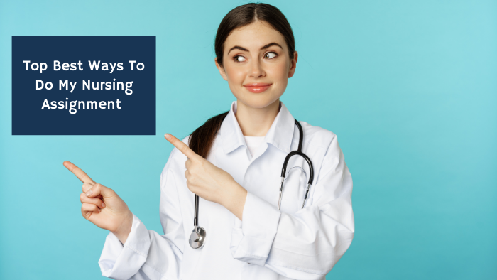 effective ways to do your nursing assignments
