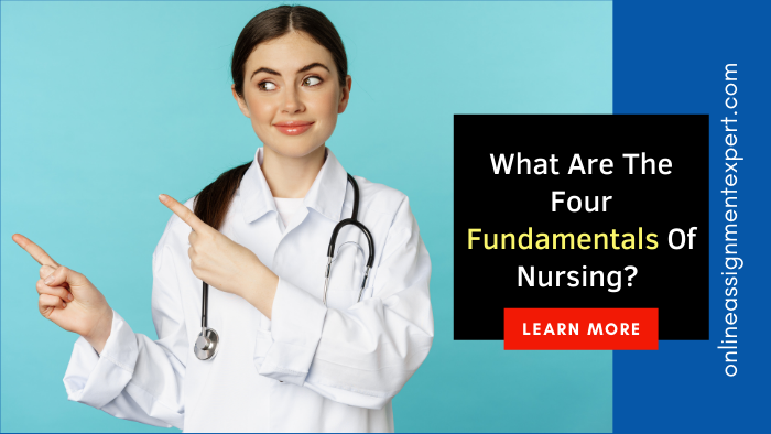 What Are The Four Fundamentals Of Nursing