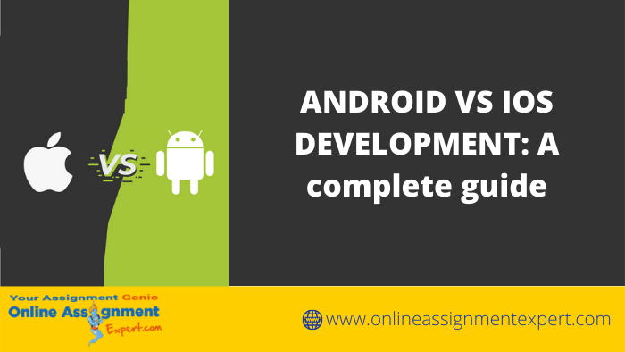 Android Vs IOS Development: A Comparison