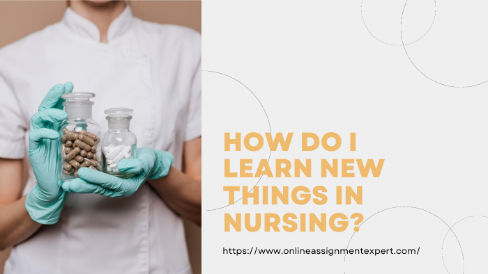 How Do I Learn New Things in Nursing