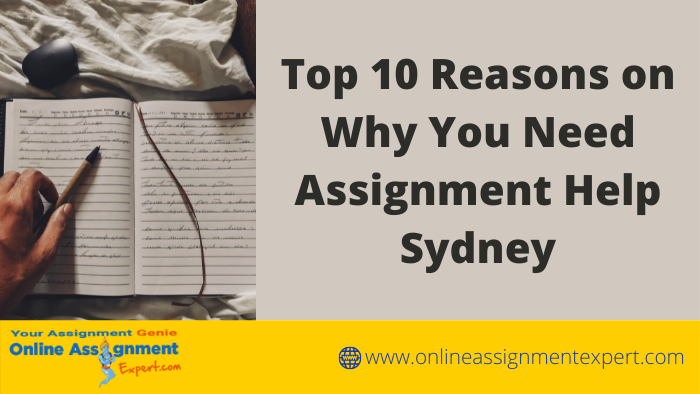 Why do you require assignment help, Sydney