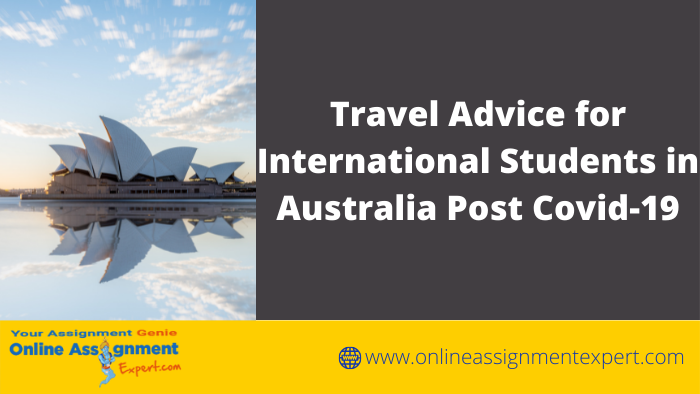 Travel Advice for International Students in Australia Post Covid-19