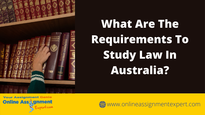 What Are The Requirements To Study Law In Australia