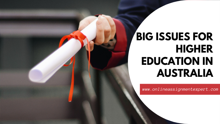 Big Issues for Higher Education in Australia