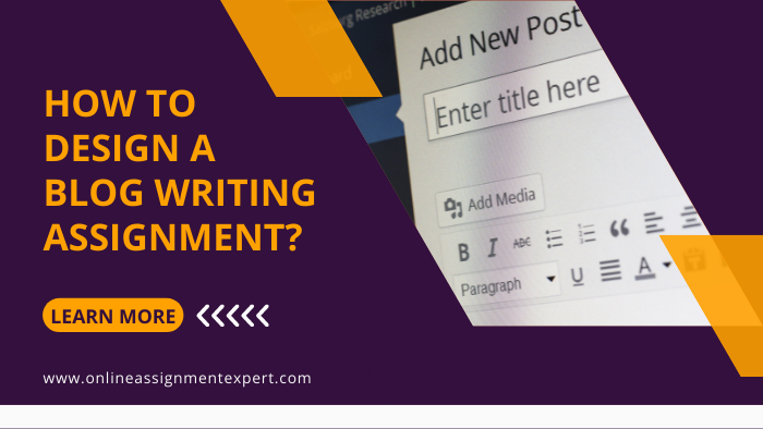How to design a blog writing assignment