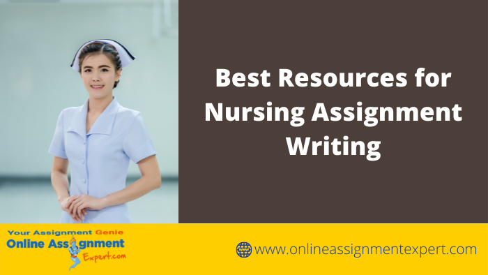 Best Resources for Nursing Assignment Writing